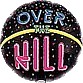 Over The Hill, Including 30's, 40's, 50's & 60's!